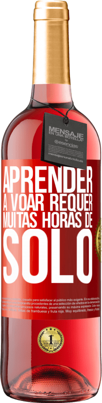 29,95 € | Vinho rosé Edição ROSÉ Aprender a voar requer muitas horas de solo Etiqueta Vermelha. Etiqueta personalizável Vinho jovem Colheita 2024 Tempranillo