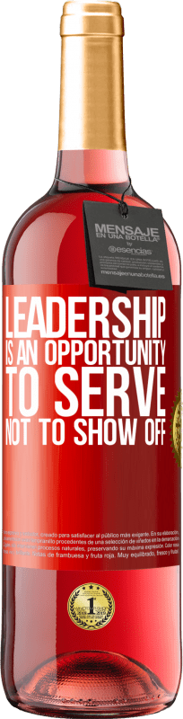 29,95 € | Rosé Wine ROSÉ Edition Leadership is an opportunity to serve, not to show off Red Label. Customizable label Young wine Harvest 2025 Tempranillo