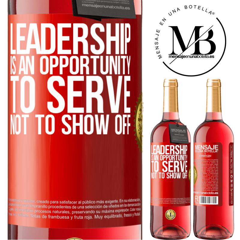 29,95 € Free Shipping | Rosé Wine ROSÉ Edition Leadership is an opportunity to serve, not to show off Red Label. Customizable label Young wine Harvest 2022 Tempranillo
