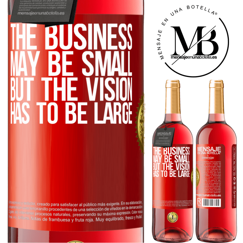 24,95 € Free Shipping | Rosé Wine ROSÉ Edition The business may be small, but the vision has to be large Red Label. Customizable label Young wine Harvest 2021 Tempranillo
