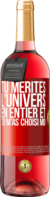 29,95 € Envoi gratuit | Vin rosé Édition ROSÉ Tu mérites l'univers en entier et tu m'as choisi moi Étiquette Rouge. Étiquette personnalisable Vin jeune Récolte 2025 Tempranillo