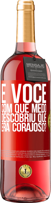 29,95 € Envio grátis | Vinho rosé Edição ROSÉ E você, com que medo descobriu que era corajoso? Etiqueta Vermelha. Etiqueta personalizável Vinho jovem Colheita 2025 Tempranillo
