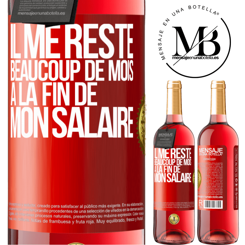 29,95 € Envoi gratuit | Vin rosé Édition ROSÉ Il me reste beaucoup de mois à la fin de mon salaire Étiquette Rouge. Étiquette personnalisable Vin jeune Récolte 2025 Tempranillo