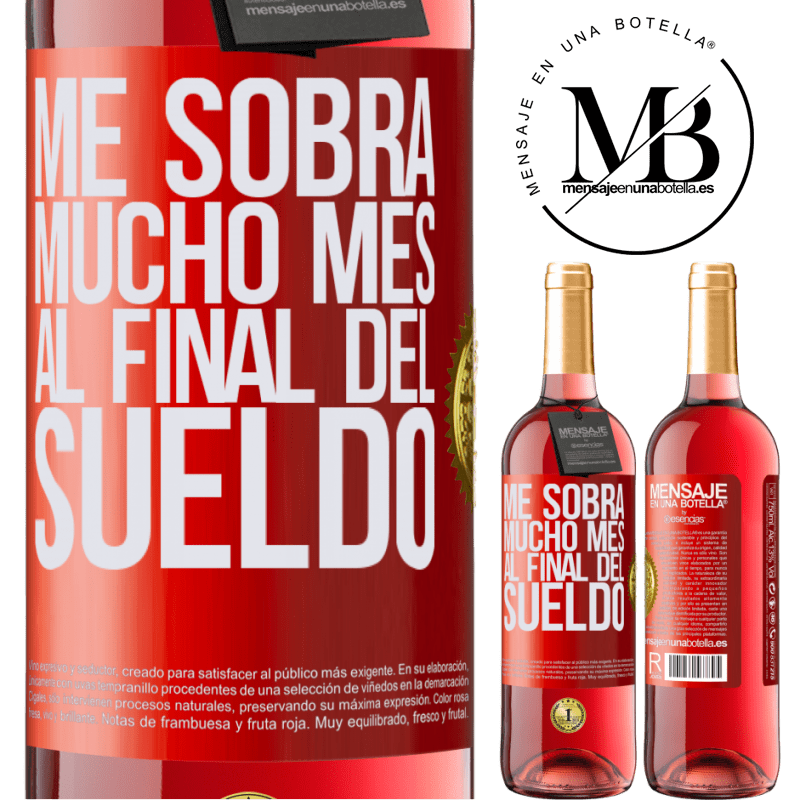 29,95 € Envío gratis | Vino Rosado Edición ROSÉ Me sobra mucho mes al final del sueldo Etiqueta Roja. Etiqueta personalizable Vino joven Cosecha 2025 Tempranillo
