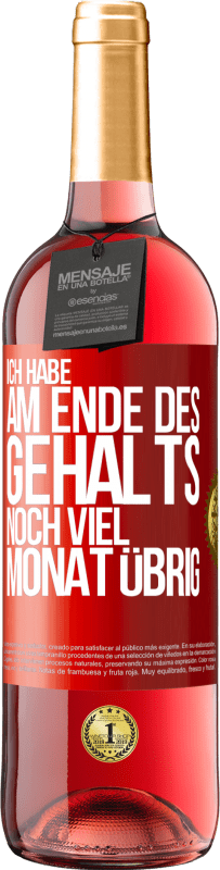 29,95 € Kostenloser Versand | Roséwein ROSÉ Ausgabe Ich habe am Ende des Gehalts noch viel Monat übrig Rote Markierung. Anpassbares Etikett Junger Wein Ernte 2024 Tempranillo