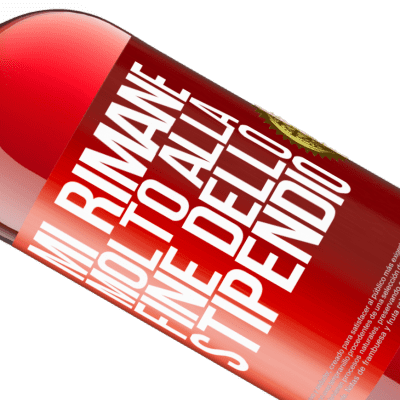 Espressioni Uniche e Personali. «Mi rimane molto alla fine dello stipendio» Edizione ROSÉ