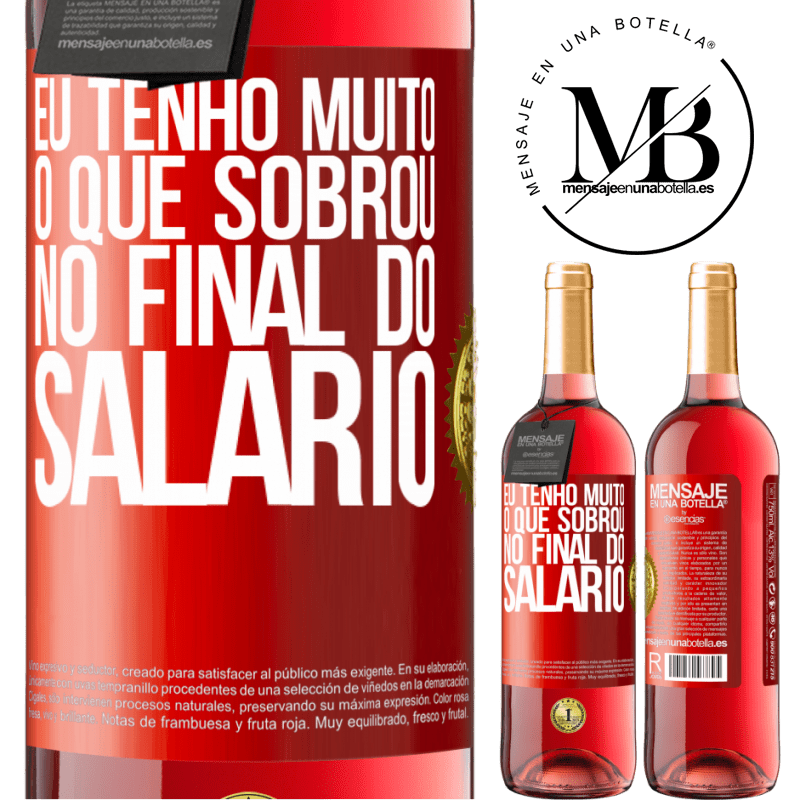 29,95 € Envio grátis | Vinho rosé Edição ROSÉ Eu tenho muito o que sobrou no final do salário Etiqueta Vermelha. Etiqueta personalizável Vinho jovem Colheita 2024 Tempranillo