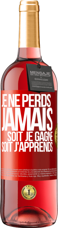 29,95 € Envoi gratuit | Vin rosé Édition ROSÉ Je ne perds jamais. Soit je gagne, soit j'apprends Étiquette Rouge. Étiquette personnalisable Vin jeune Récolte 2025 Tempranillo