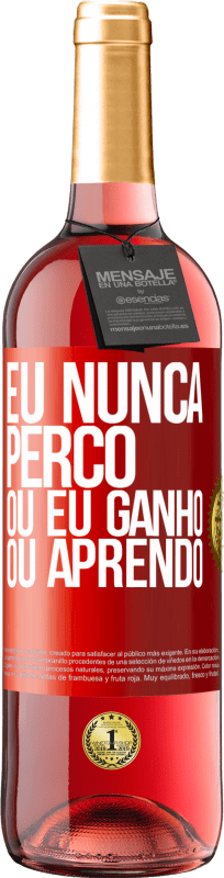 29,95 € | Vinho rosé Edição ROSÉ Eu nunca perco Ou eu ganho ou aprendo Etiqueta Vermelha. Etiqueta personalizável Vinho jovem Colheita 2025 Tempranillo