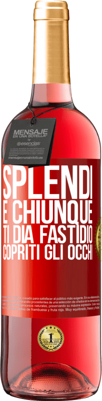 29,95 € | Vino rosato Edizione ROSÉ Splendi e chiunque ti dia fastidio, copriti gli occhi Etichetta Rossa. Etichetta personalizzabile Vino giovane Raccogliere 2024 Tempranillo