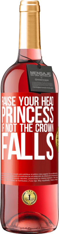 «Подними голову, принцесса. Если не корона падает» Издание ROSÉ