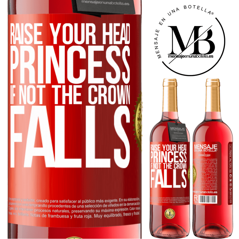 29,95 € Free Shipping | Rosé Wine ROSÉ Edition Raise your head, princess. If not the crown falls Red Label. Customizable label Young wine Harvest 2021 Tempranillo