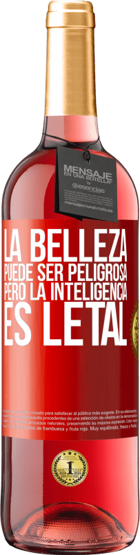 29,95 € | Vino Rosado Edición ROSÉ La belleza puede ser peligrosa, pero la inteligencia es letal Etiqueta Roja. Etiqueta personalizable Vino joven Cosecha 2025 Tempranillo