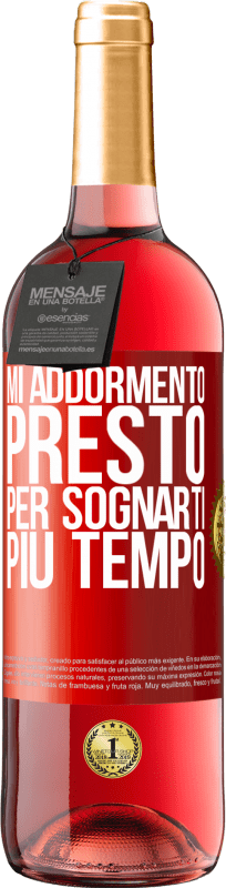 29,95 € | Vino rosato Edizione ROSÉ Mi addormento presto per sognarti più tempo Etichetta Rossa. Etichetta personalizzabile Vino giovane Raccogliere 2024 Tempranillo