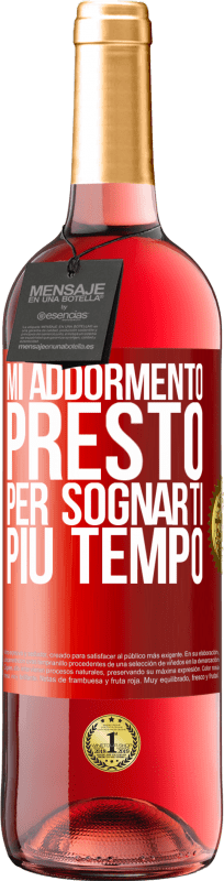 29,95 € | Vino rosato Edizione ROSÉ Mi addormento presto per sognarti più tempo Etichetta Rossa. Etichetta personalizzabile Vino giovane Raccogliere 2025 Tempranillo