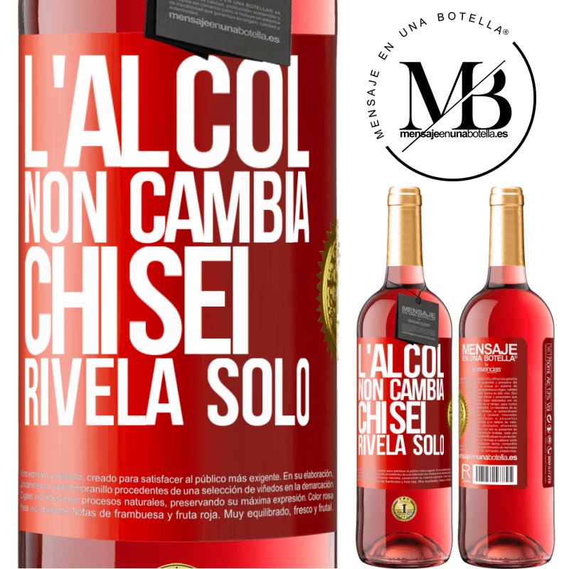 29,95 € Spedizione Gratuita | Vino rosato Edizione ROSÉ L'alcol non cambia chi sei. Rivela solo Etichetta Rossa. Etichetta personalizzabile Vino giovane Raccogliere 2025 Tempranillo