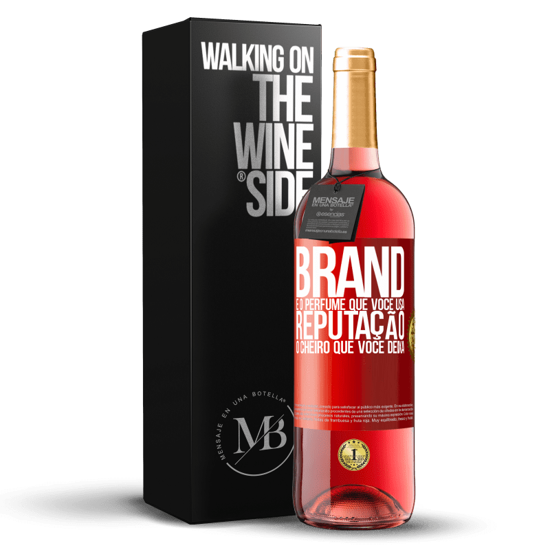 29,95 € Envio grátis | Vinho rosé Edição ROSÉ Brand é o perfume que você usa. Reputação, o cheiro que você deixa Etiqueta Vermelha. Etiqueta personalizável Vinho jovem Colheita 2023 Tempranillo
