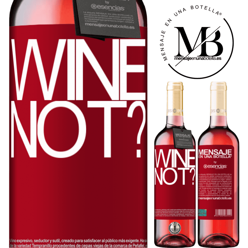 «Wine not?» ROSÉエディション