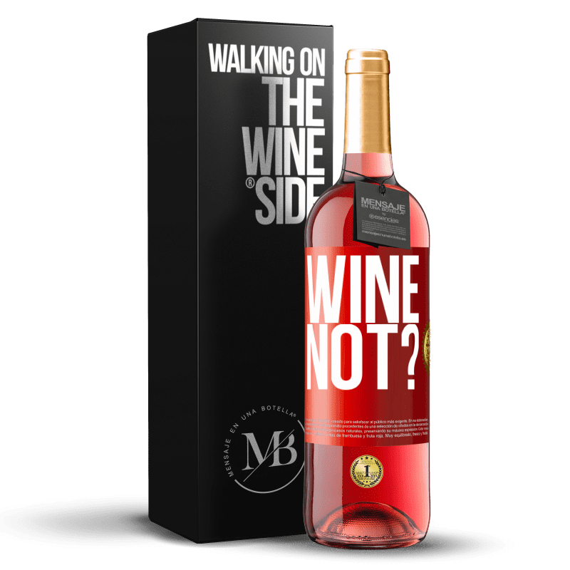 29,95 € Free Shipping | Rosé Wine ROSÉ Edition Wine not? Red Label. Customizable label Young wine Harvest 2023 Tempranillo