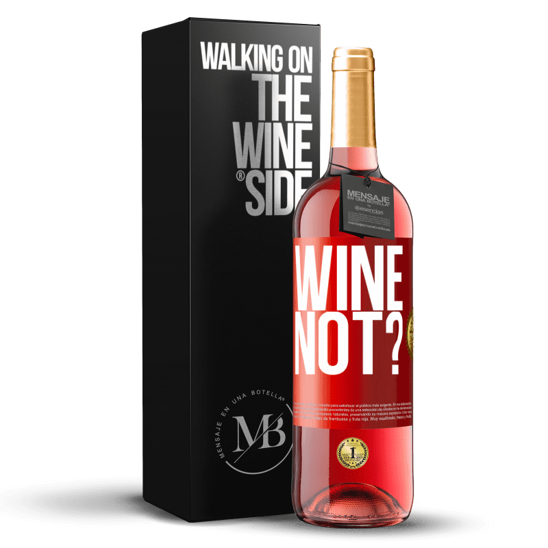 29,95 € Free Shipping | Rosé Wine ROSÉ Edition Wine not? Red Label. Customizable label Young wine Harvest 2025 Tempranillo