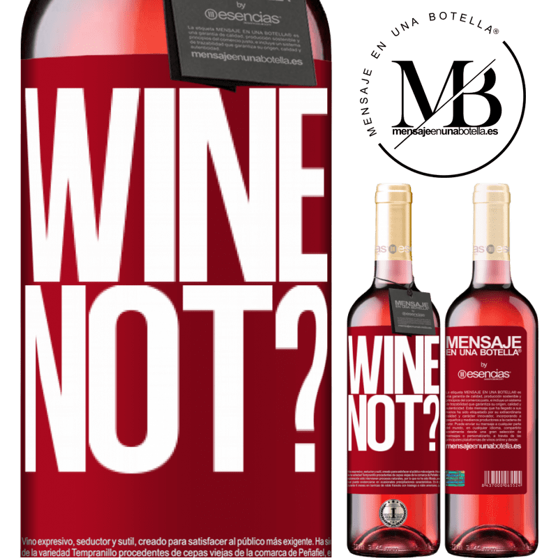 «Wine not?» Édition ROSÉ