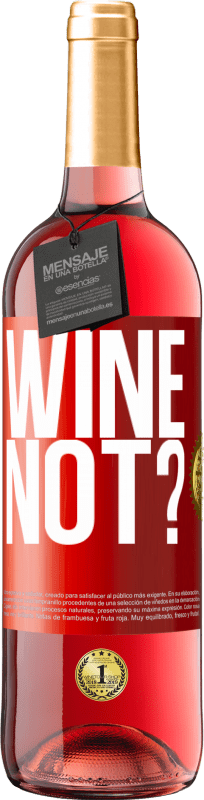 29,95 € | Vino rosato Edizione ROSÉ Wine not? Etichetta Rossa. Etichetta personalizzabile Vino giovane Raccogliere 2023 Tempranillo