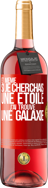 29,95 € Envoi gratuit | Vin rosé Édition ROSÉ Et même si je cherchais une étoile, j'ai trouvé une galaxie Étiquette Rouge. Étiquette personnalisable Vin jeune Récolte 2025 Tempranillo