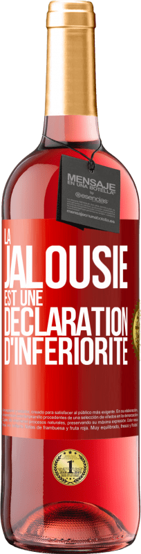 Envoi gratuit | Vin rosé Édition ROSÉ La jalousie est une déclaration d'infériorité Étiquette Rouge. Étiquette personnalisable Vin jeune Récolte 2023 Tempranillo