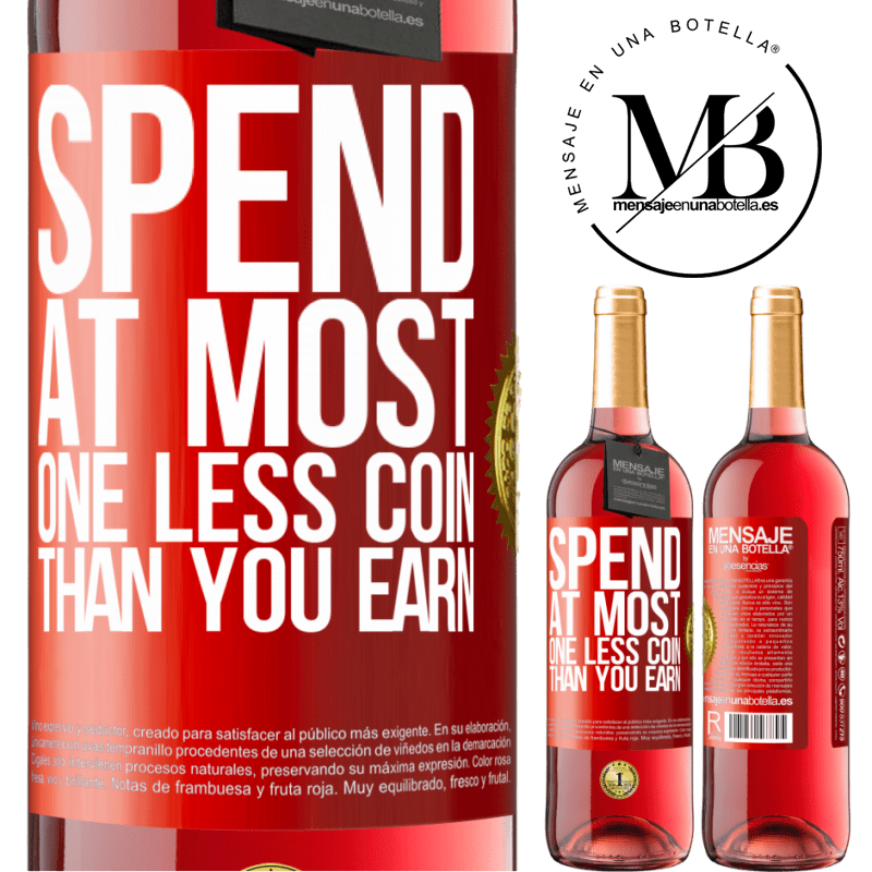 24,95 € Free Shipping | Rosé Wine ROSÉ Edition Spend, at most, one less coin than you earn Red Label. Customizable label Young wine Harvest 2021 Tempranillo