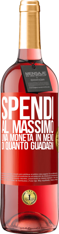 29,95 € Spedizione Gratuita | Vino rosato Edizione ROSÉ Spendi al massimo una moneta in meno di quanto guadagni Etichetta Rossa. Etichetta personalizzabile Vino giovane Raccogliere 2025 Tempranillo