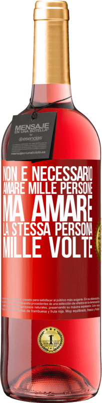 29,95 € Spedizione Gratuita | Vino rosato Edizione ROSÉ Non è necessario amare mille persone, ma amare la stessa persona mille volte Etichetta Rossa. Etichetta personalizzabile Vino giovane Raccogliere 2025 Tempranillo