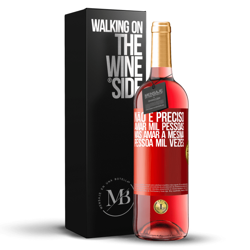 29,95 € Envio grátis | Vinho rosé Edição ROSÉ Não é preciso amar mil pessoas, mas amar a mesma pessoa mil vezes Etiqueta Vermelha. Etiqueta personalizável Vinho jovem Colheita 2024 Tempranillo