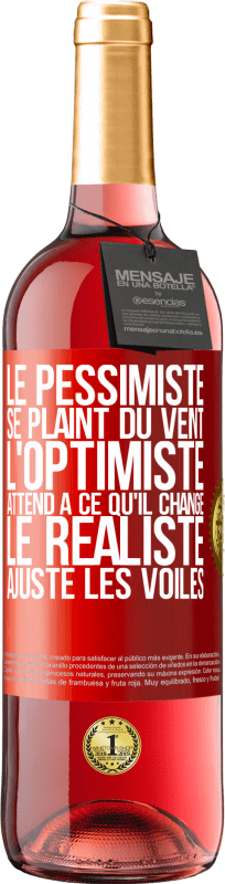 24,95 € Envoi gratuit | Vin rosé Édition ROSÉ Le pessimiste se plaint du vent l'optimiste s'attend à ce qu'il change le réaliste ajuste les bougies Étiquette Rouge. Étiquette personnalisable Vin jeune Récolte 2021 Tempranillo