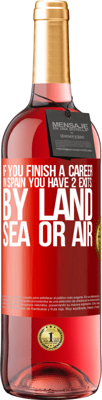 «如果您在西班牙完成比赛，则有3个起点：陆，海或空» ROSÉ版