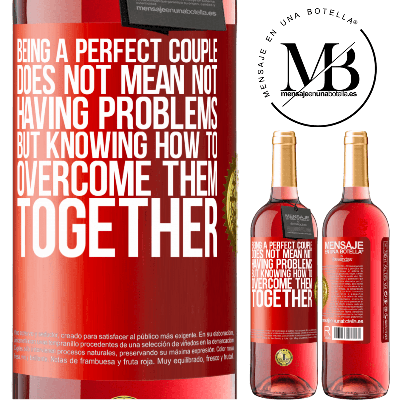 29,95 € Free Shipping | Rosé Wine ROSÉ Edition Being a perfect couple does not mean not having problems, but knowing how to overcome them together Red Label. Customizable label Young wine Harvest 2021 Tempranillo