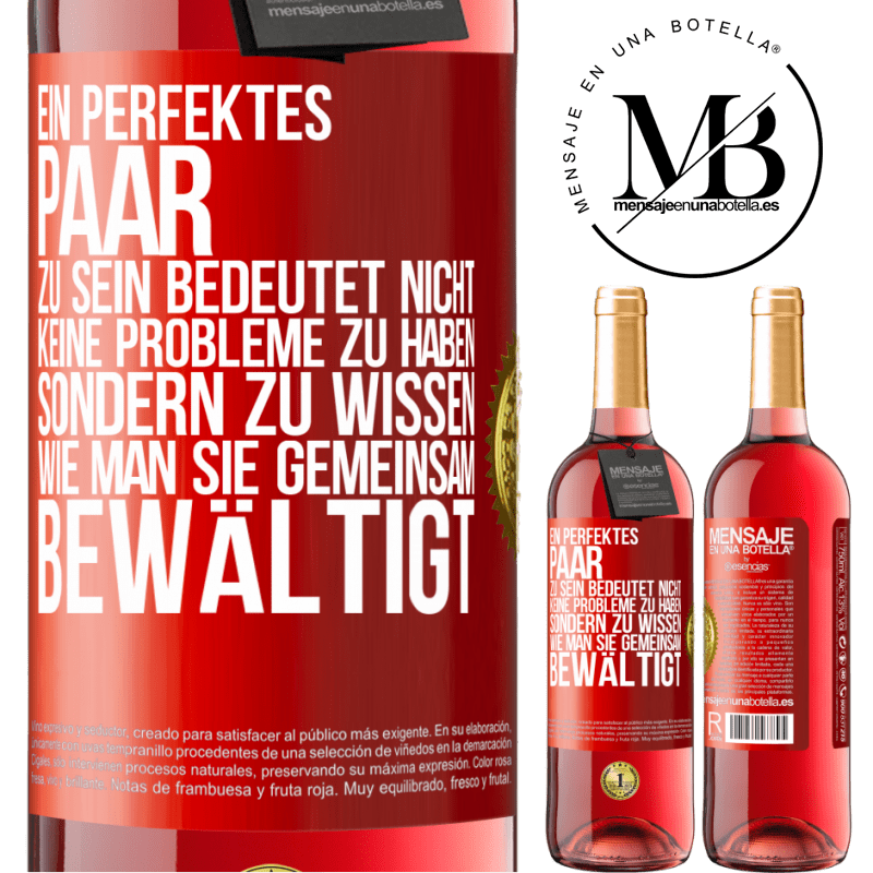 29,95 € Kostenloser Versand | Roséwein ROSÉ Ausgabe Ein perfektes Paar zu sein bedeutet nicht, keine Probleme zu haben, sondern zu wissen, wie man sie gemeinsam bewältigt Rote Markierung. Anpassbares Etikett Junger Wein Ernte 2024 Tempranillo