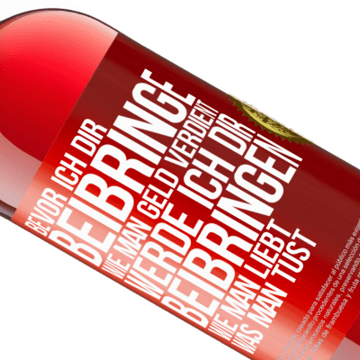 Einzigartige und Persönliche Ausdrücke. «Bevor ich dir beibringe, wie man Geld verdient, werde ich dir beibringen, wie man liebt, was man tust» ROSÉ Ausgabe