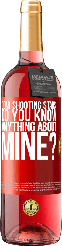 29,95 € | Rosé Wine ROSÉ Edition Dear shooting stars: do you know anything about mine? Red Label. Customizable label Young wine Harvest 2024 Tempranillo