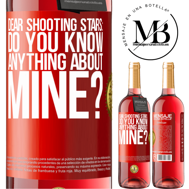 29,95 € Free Shipping | Rosé Wine ROSÉ Edition Dear shooting stars: do you know anything about mine? Red Label. Customizable label Young wine Harvest 2022 Tempranillo