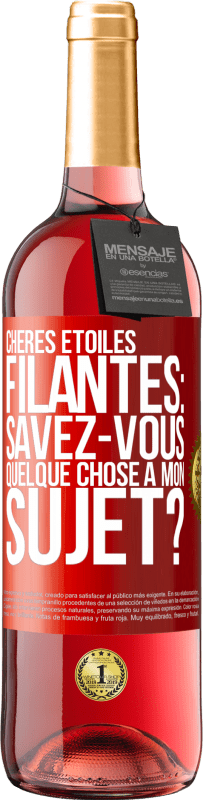 29,95 € | Vin rosé Édition ROSÉ Chères étoiles filantes: savez-vous quelque chose à mon sujet? Étiquette Rouge. Étiquette personnalisable Vin jeune Récolte 2024 Tempranillo