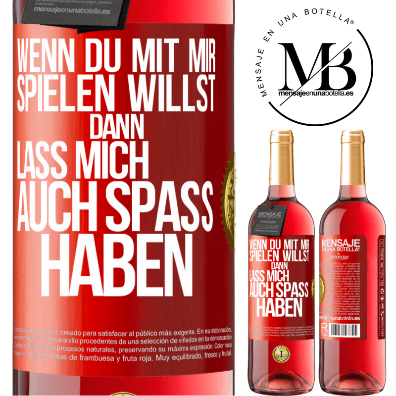 29,95 € Kostenloser Versand | Roséwein ROSÉ Ausgabe Wenn du mit mir spielen willst, dann lass mich auch Spaß haben Rote Markierung. Anpassbares Etikett Junger Wein Ernte 2024 Tempranillo