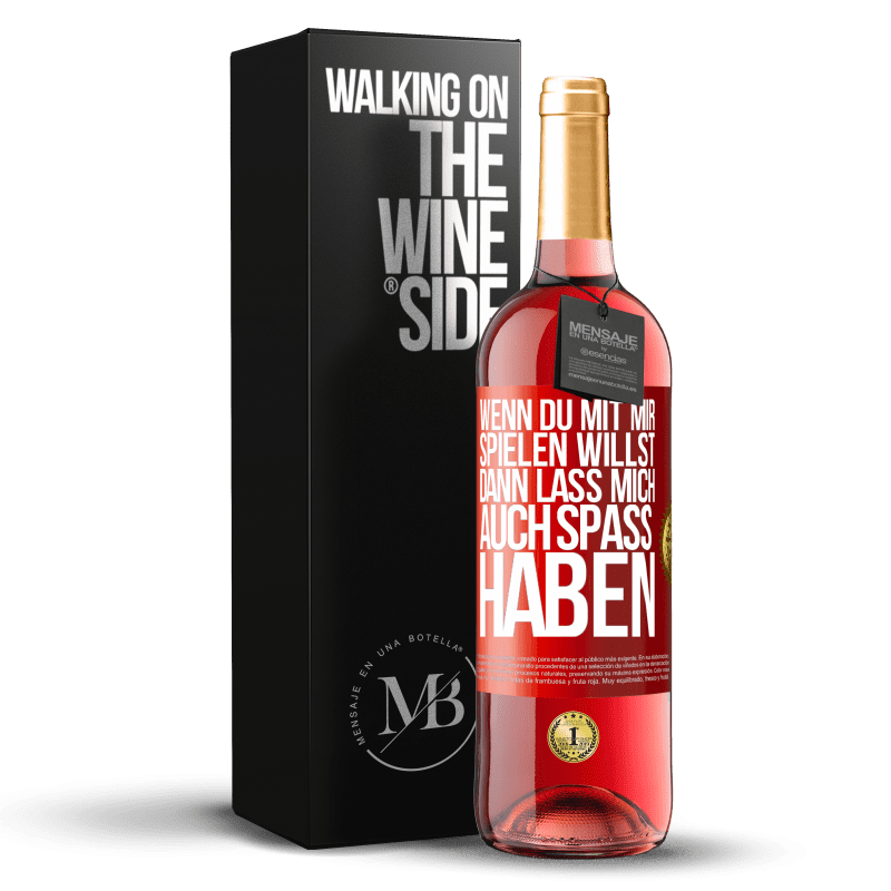 29,95 € Kostenloser Versand | Roséwein ROSÉ Ausgabe Wenn du mit mir spielen willst, dann lass mich auch Spaß haben Rote Markierung. Anpassbares Etikett Junger Wein Ernte 2024 Tempranillo