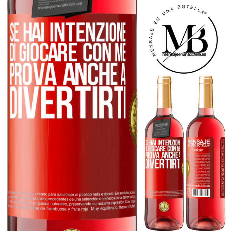 29,95 € Spedizione Gratuita | Vino rosato Edizione ROSÉ Se hai intenzione di giocare con me, prova anche a divertirti Etichetta Rossa. Etichetta personalizzabile Vino giovane Raccogliere 2024 Tempranillo
