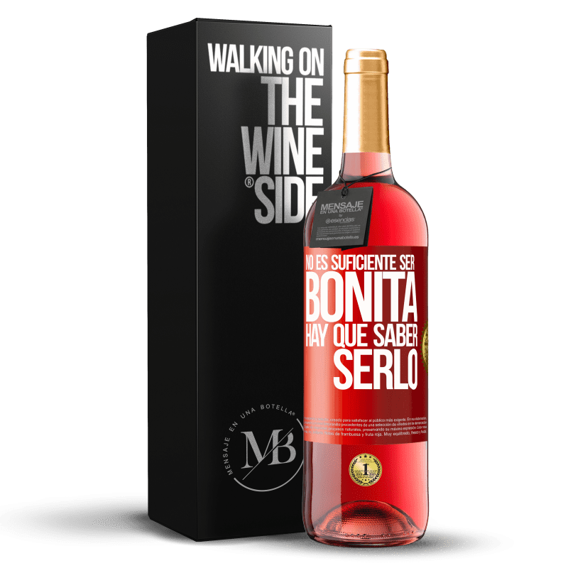 29,95 € Envío gratis | Vino Rosado Edición ROSÉ No es suficiente ser bonita. Hay que saber serlo Etiqueta Roja. Etiqueta personalizable Vino joven Cosecha 2025 Tempranillo