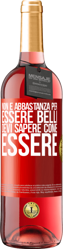 29,95 € Spedizione Gratuita | Vino rosato Edizione ROSÉ Non è abbastanza per essere belli. Devi sapere come essere Etichetta Rossa. Etichetta personalizzabile Vino giovane Raccogliere 2025 Tempranillo