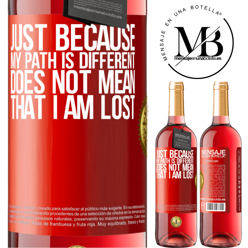 24,95 € Free Shipping | Rosé Wine ROSÉ Edition Just because my path is different does not mean that I am lost Red Label. Customizable label Young wine Harvest 2021 Tempranillo
