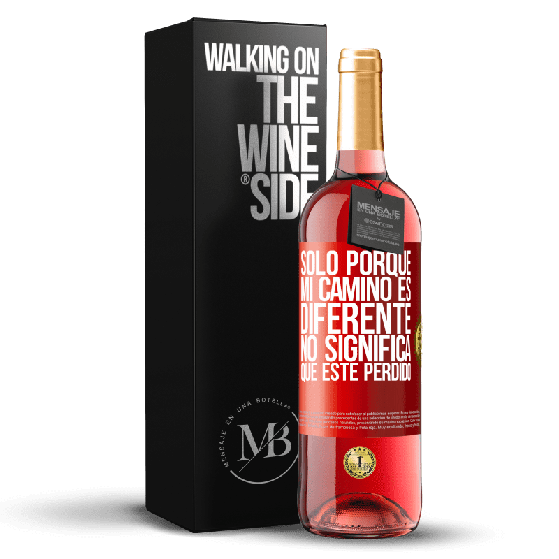 29,95 € Envío gratis | Vino Rosado Edición ROSÉ Sólo porque mi camino es diferente, no significa que esté perdido Etiqueta Roja. Etiqueta personalizable Vino joven Cosecha 2024 Tempranillo