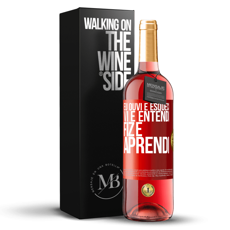 29,95 € Envio grátis | Vinho rosé Edição ROSÉ Eu ouvi e esqueci, vi e entendi, fiz e aprendi Etiqueta Vermelha. Etiqueta personalizável Vinho jovem Colheita 2025 Tempranillo
