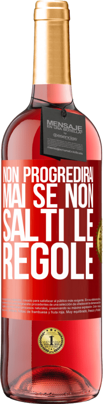 29,95 € Spedizione Gratuita | Vino rosato Edizione ROSÉ Non progredirai mai se non salti le regole Etichetta Rossa. Etichetta personalizzabile Vino giovane Raccogliere 2025 Tempranillo