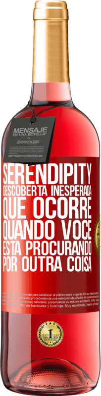 29,95 € | Vinho rosé Edição ROSÉ Serendipity Descoberta inesperada que ocorre quando você está procurando por outra coisa Etiqueta Vermelha. Etiqueta personalizável Vinho jovem Colheita 2024 Tempranillo